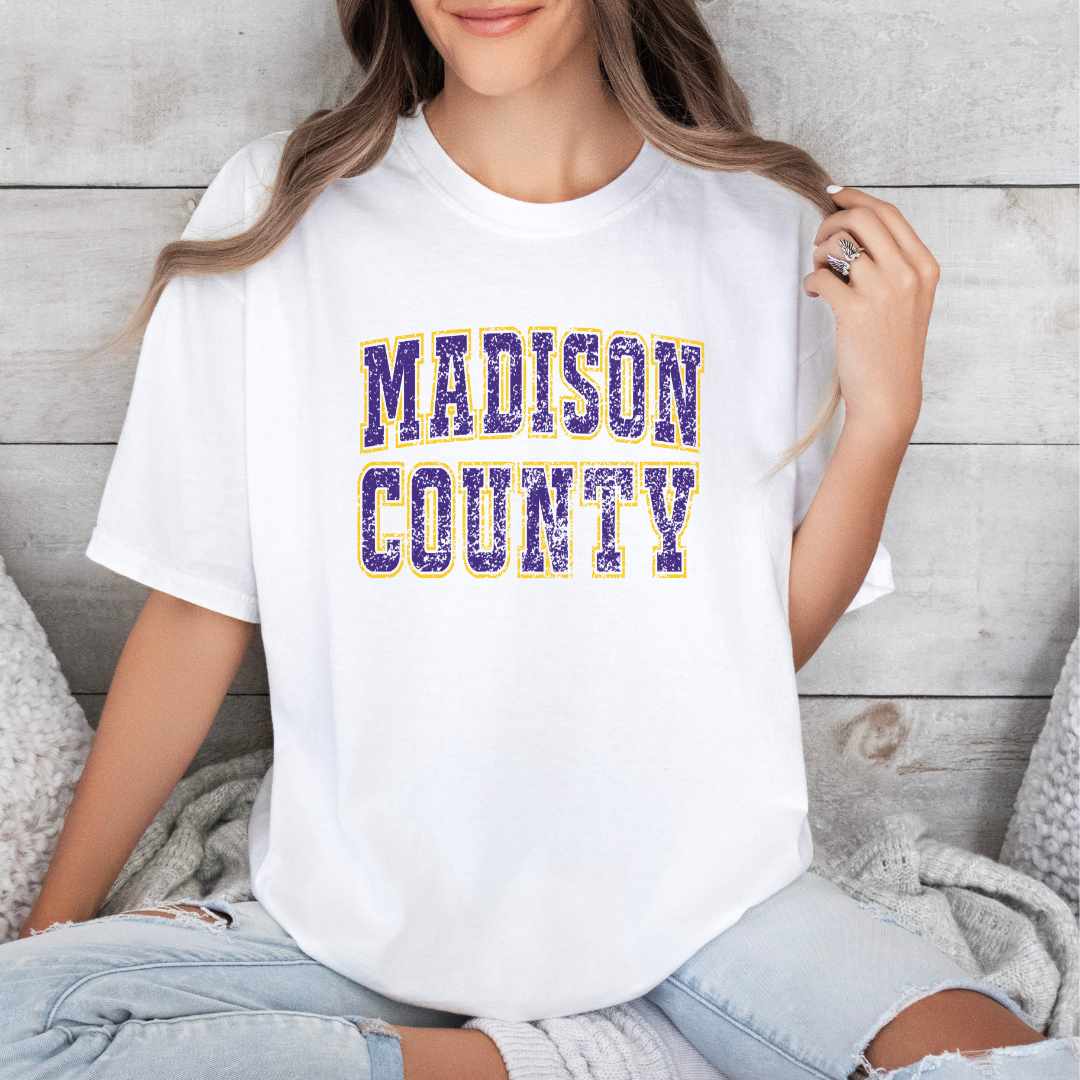 MADISON COUNTY (DTF - Direct to Film Tshirt or Sweatshirt)