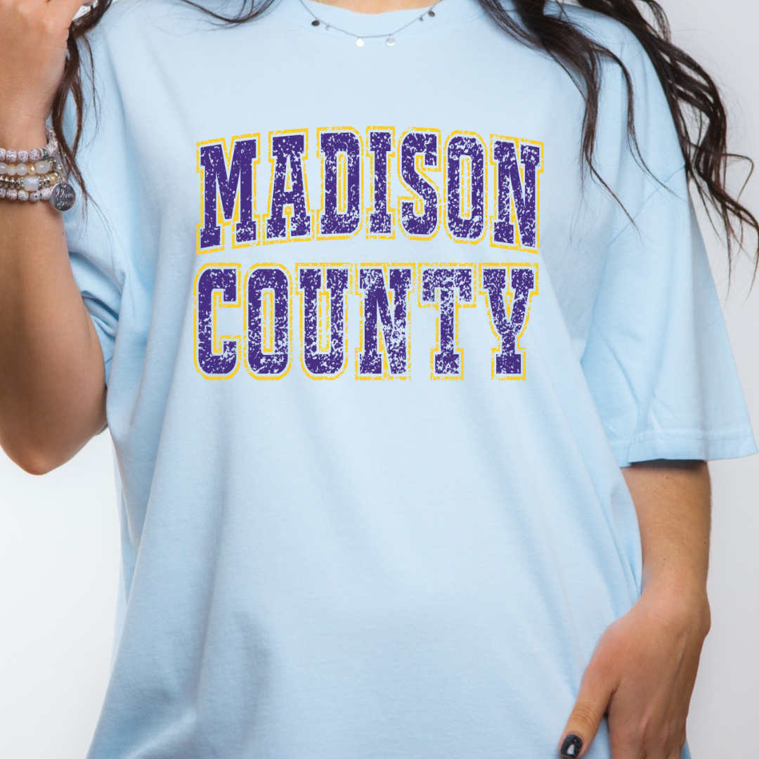 MADISON COUNTY (DTF - Direct to Film Tshirt or Sweatshirt)