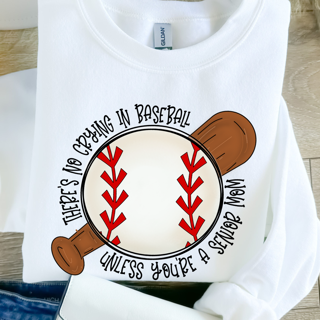 Custom Baseball MOMS - NO CRYING (DTF - Direct to Film Tshirt or Sweatshirt)