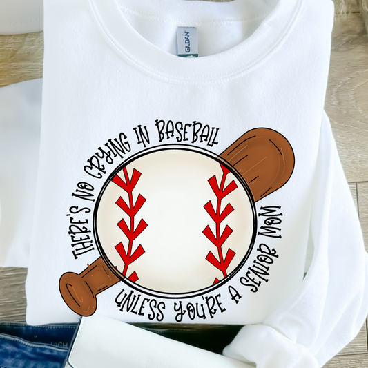 Custom Baseball MOMS - NO CRYING (DTF - Direct to Film Tshirt or Sweatshirt)