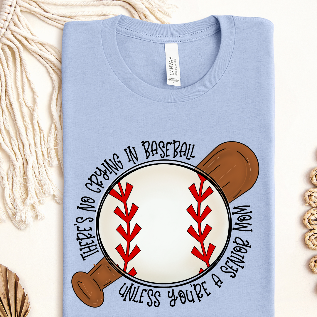 Custom Baseball MOMS - NO CRYING (DTF - Direct to Film Tshirt or Sweatshirt)