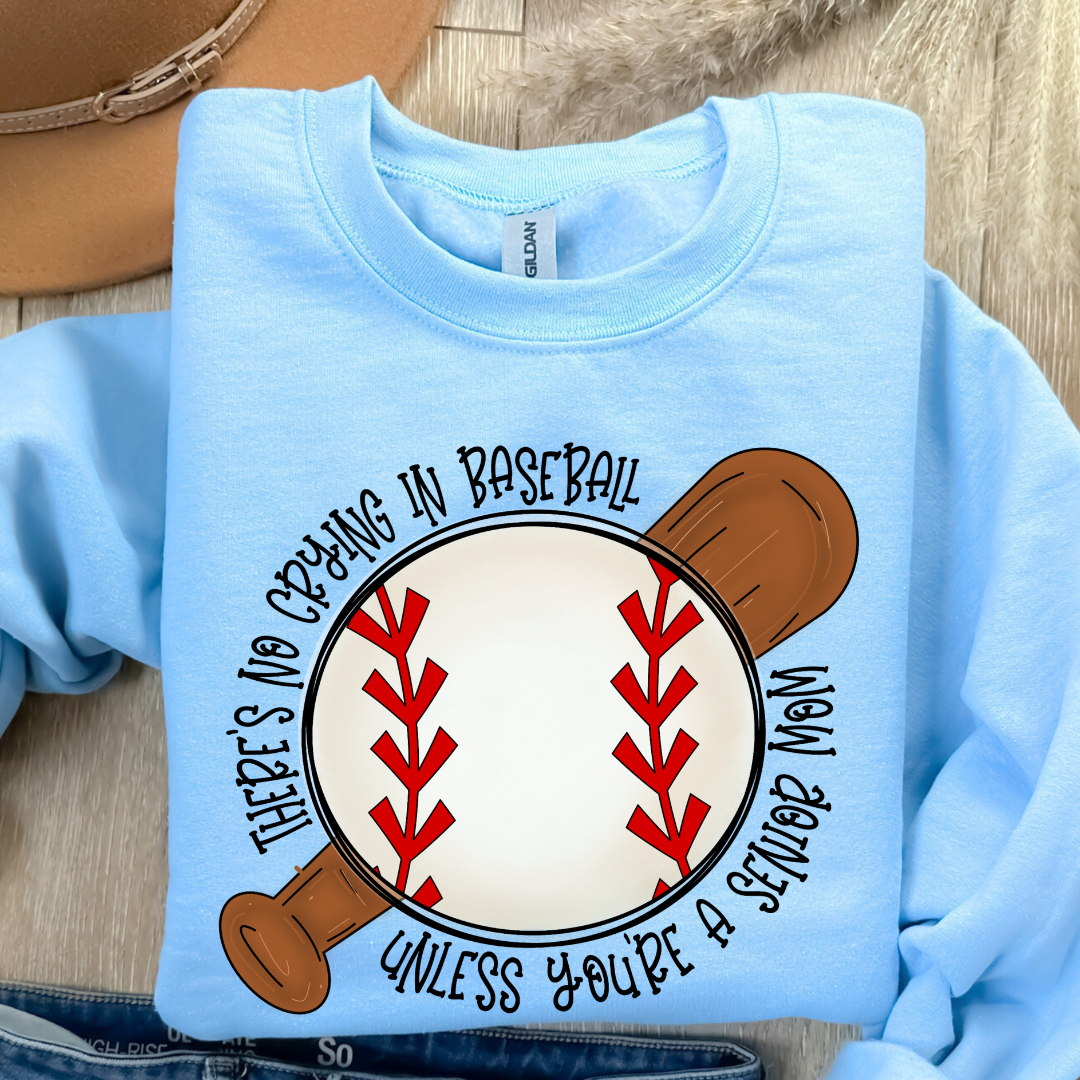 Custom Baseball MOMS - NO CRYING (DTF - Direct to Film Tshirt or Sweatshirt)