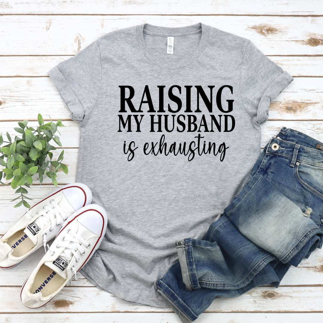Raising My Husband (DTF - Direct to Film - Tshirt)