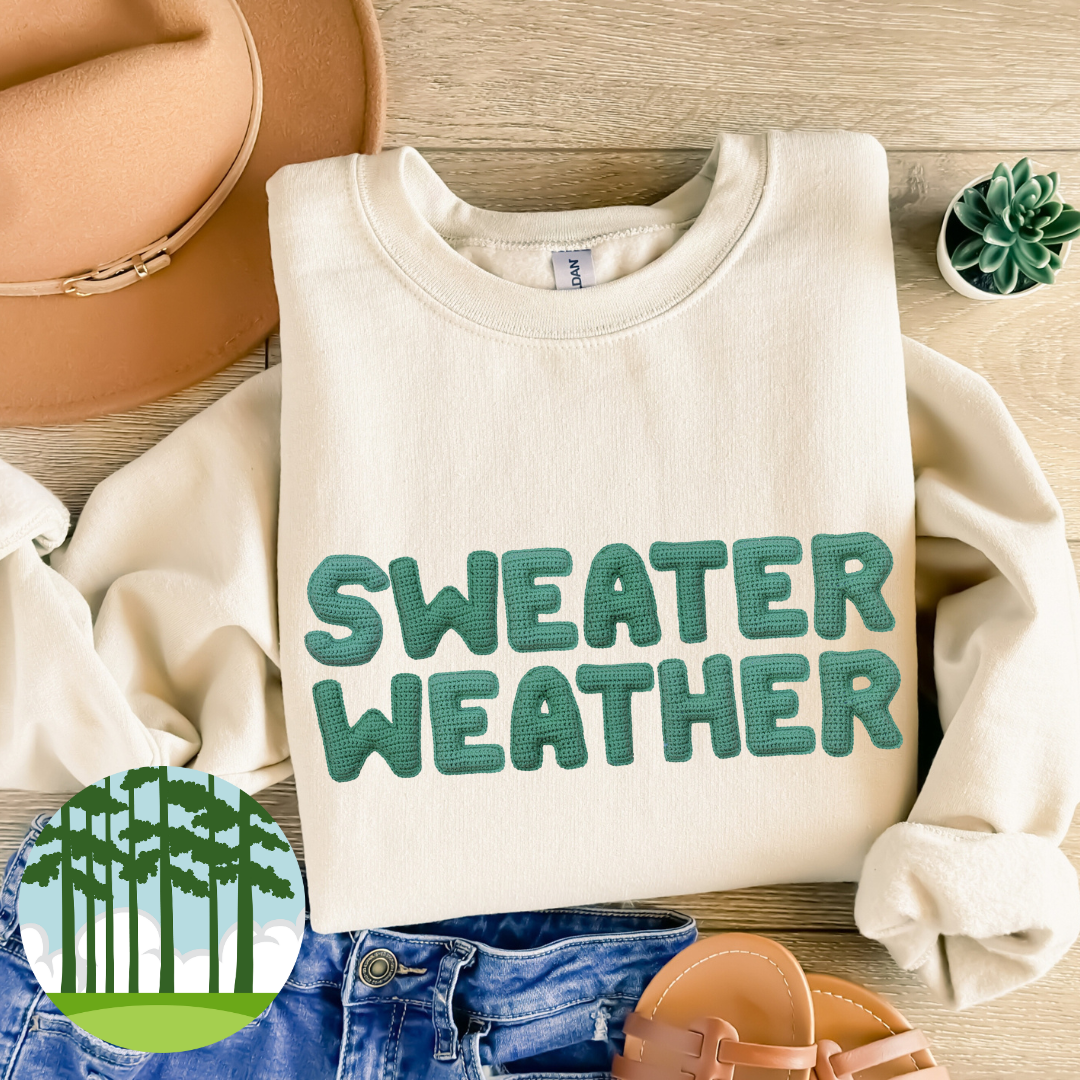 Sweater Weather (DTF - Direct to Film - Faux Sweater Font - Sweatshirt)